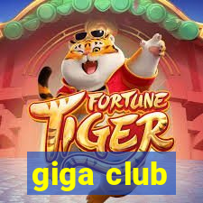 giga club